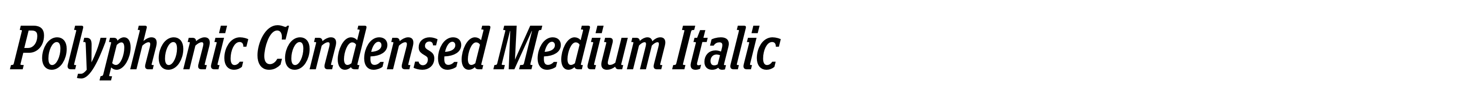 Polyphonic Condensed Medium Italic